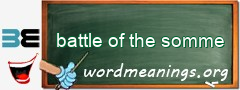 WordMeaning blackboard for battle of the somme